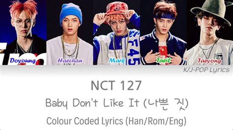 Flo rida] i don't like it, i love it and them other girls they can't touch it competition, that's a whole another subject i wanna walk it out in public you a star baby, just know, let's go to the metro or the. NCT 127 (엔씨티 127) - Baby Don't Like It (나쁜 짓) Colour Coded ...