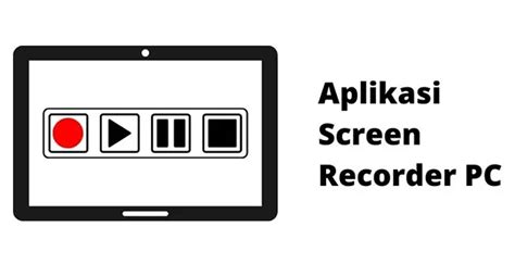 Aplikasi Screen Recorder Pc Gratis Tanpa Watermark