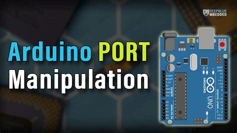 Arduino Port Manipulation Registers Access Tutorial And Examples