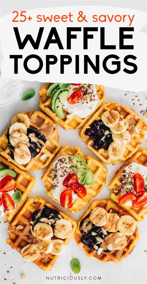 28 Best Waffle Toppings Savory And Sweet Nutriciously