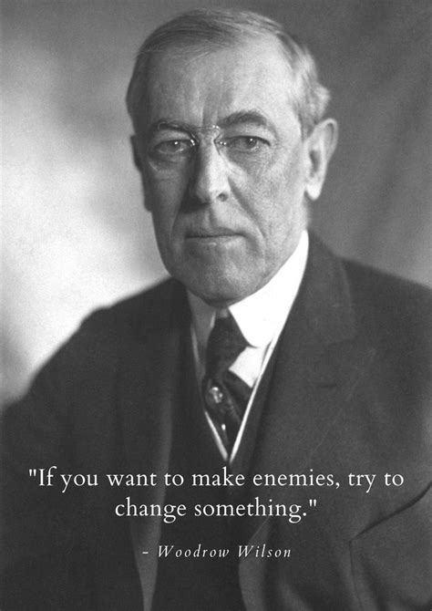 Woodrow Wilson Quote Woodrow Wilson Quotes Beautiful Quotes