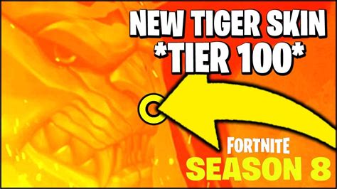 New Tier 100 Tiger Season 8 Skin Revealed Fortnite Season 8 Teaser