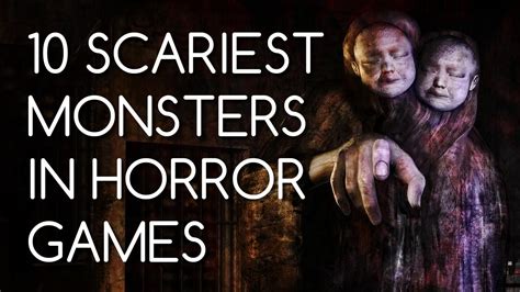 10 Scariest Monsters In Horror Games Youtube