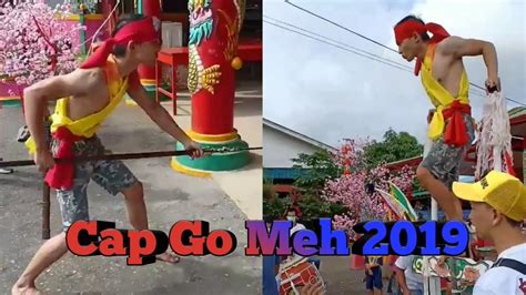 Cap Go Meh Singkawang 2019 Tatung Singkawang Youtube