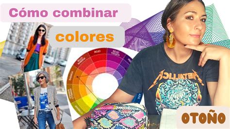 Cómo Combinar Los Colores De La Ropa 3 Técnicas Zaida Muñoz