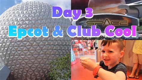 Day 3 Quick Trip To Epcot And Club Cool Youtube