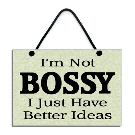 Im Not Bossy I Just Have Better Ideas Fun T Handmade Etsy