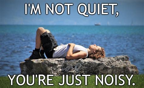 200 Best Responses To Why Are You So Quiet Pairedlife