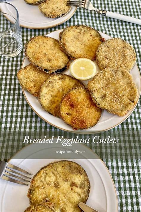 Breaded Eggplant Cutlets Recipe Recipes From Italy