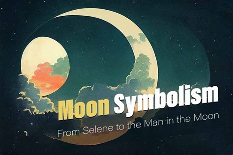 Moon Symbolism 11 Meanings Of The Moon As A Symbol