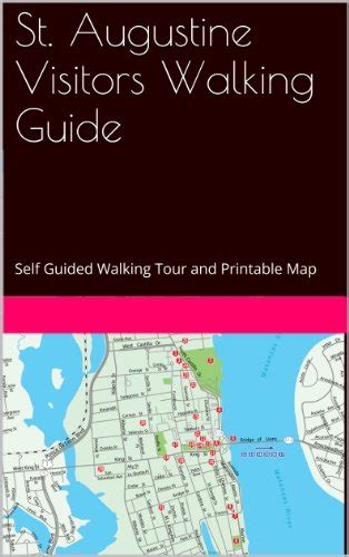 St Augustine Visitors Walking Guide Self Guided Walking Tour And