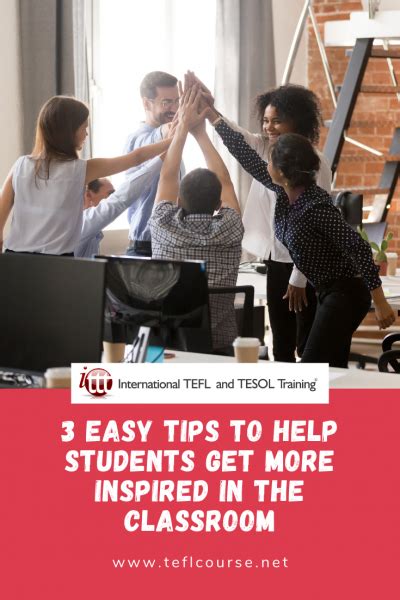 3 Easy Tips To Help Students Get More Inspired In The