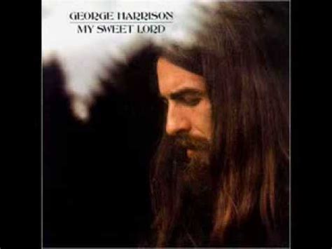 Aretha franklin — my sweet lord 02:02. George Harrison ''My Sweet Lord'' - YouTube