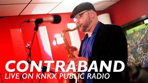 contraband full performance on knkx public radio youtube
