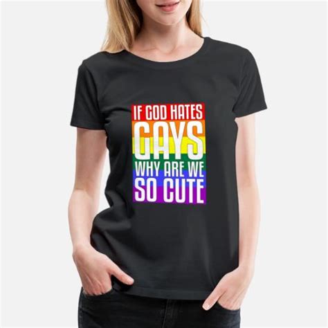 If God Hates Gays Why Are We So Cute Gay Pride Women S Premium T