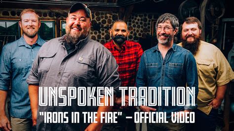 Unspoken Tradition Releases Irons In The Fire Video Mountain Home