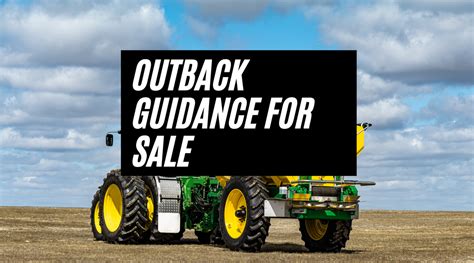 Outback Guidance For Sale Choosing The Right System For Your Precisio