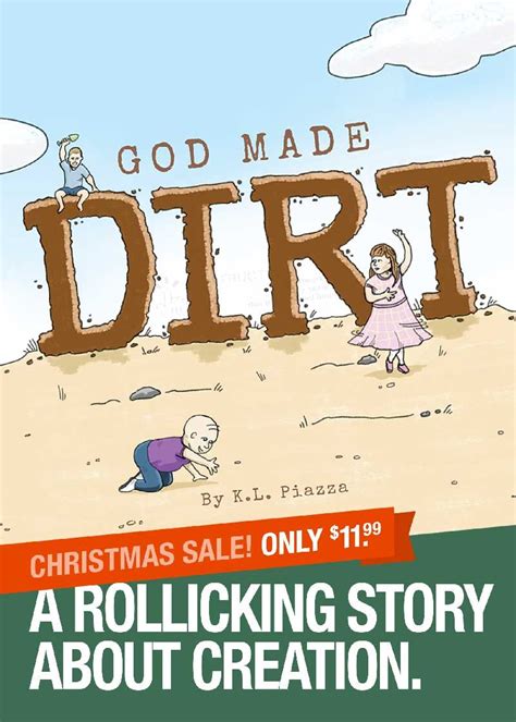 God Made Dirt A Christian Kids Book With A Rollicking Story About