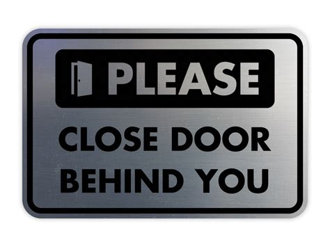 Classic Framed Please Close Door Behind You Sign Brushed Silver
