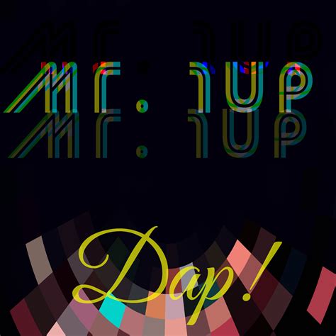 mr 1up shares sensational third ep “dap ” music blogs discover media digital