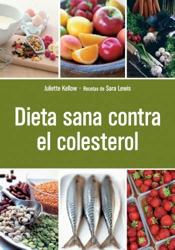 Wedfiviro Dieta Sana Contra El Colesterol Cholesterol Libro Juliette