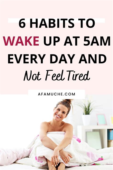 How To Wake Up At 5am And Slay Your Goals Without Fatigue Feel Tired How To Wake Up Early
