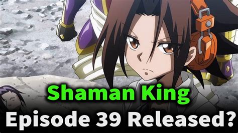 Shaman King Episode 39 Release Date Youtube