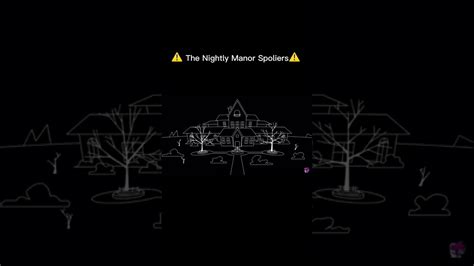 Nightly Manor Spoliers Youtube