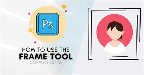How To Use The Frame Tool In Photoshop Step By Step Brendan