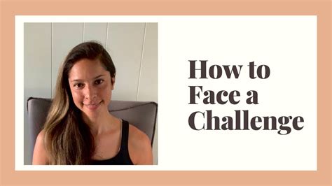 How To Face A Challenge Youtube