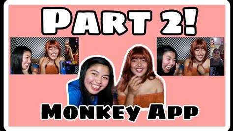 Eto Napo Yung Part 2 Nang Monkey App Sobrang Laptrip 😂 Youtube