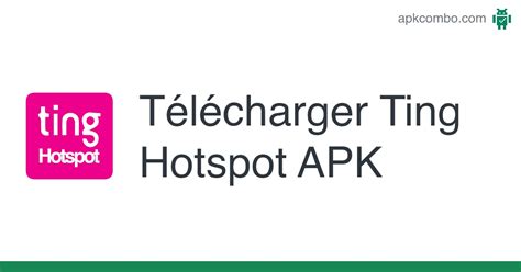 Ting Hotspot Apk Android App Télécharger Gratuitement