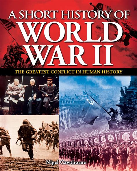 Buy A Short History Of World War Ii The Greatest Conflict In Human