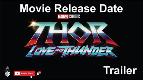 Thor 4 Love And Thunder Official Trailer Movie Release Date 2022
