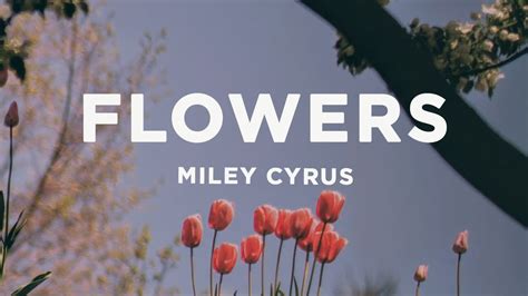 Miley Cyrus Flowers Lyrics YouTube