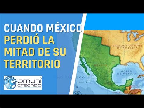 Mexico Mapa Antes Y Despues El Mapa De Mexico A Traves De La Historia