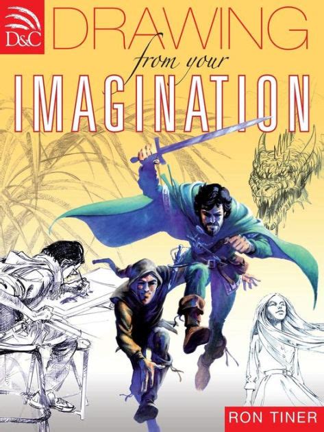 Drawing From Your Imagination By Ron Tiner Paperback Barnes And Noble