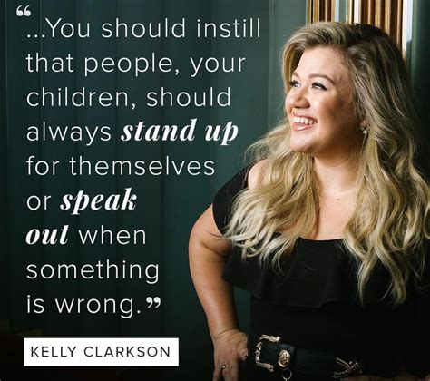 Kelly Clarkson Stand Up Speaking Sayings Quotes People Reform