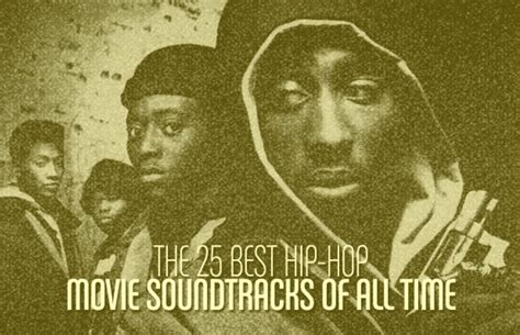 Vote on this list of the best soundtracks of all time, pick your faves, add what's missing, and rank the best! The 25 Best Hip-Hop Movie Soundtracks Of All Time | Complex