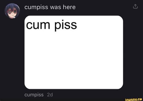 cumpiss was here y cum piss ifunny brazil