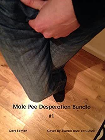Male Pee Desperation Omorashi Bundle English Edition Ebook L