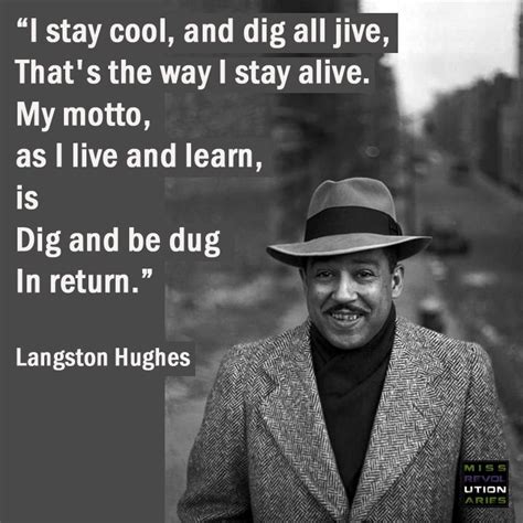 Langston Hughes Stay Cool And Dig All Jive Inspirational Quotes