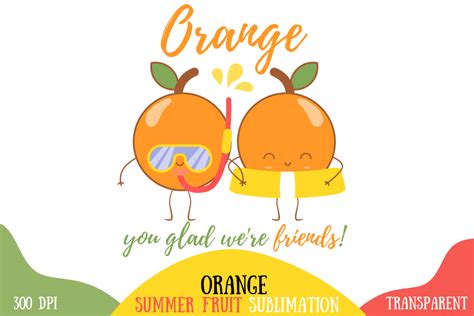 Orange You Glad Were Friends Sublimation Graphic By Esch Creative