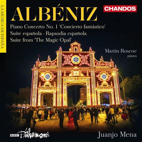 Martin Roscoe Bbc Philharmonic Orchestra Juanjo Mena Albéniz