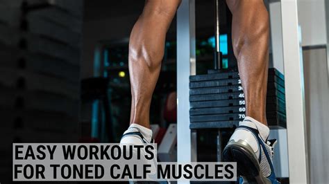 Easy Workouts For Toned Calf Muscles Youtube