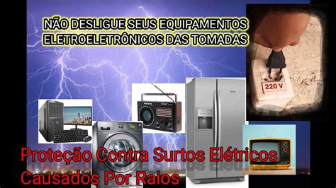 Como Proteger Equipamentos Eletroeletrônicos De Raios Youtube