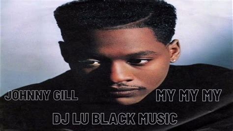 Johnny Gill My My My Dj Lu Version Mix Youtube