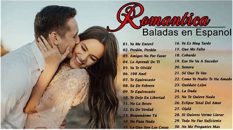 Las 30 Mejores Baladas En Español Musica Romantica 70 80 90 Para