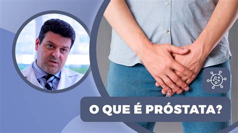 O Que é Próstata