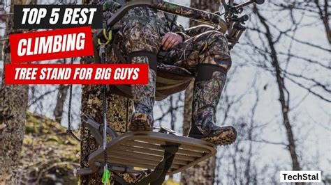 Top 5 Best Climbing Tree Stand For Big Guys Best Climbing Tree Stand